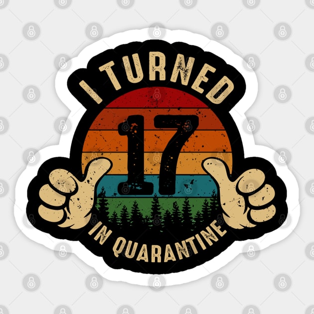 I Turned 17 In Quarantine Sticker by Marang